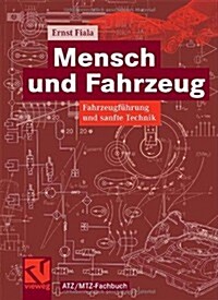 Mensch Und Fahrzeug: Fahrzeugf?rung Und Sanfte Technik (Hardcover, 2006)