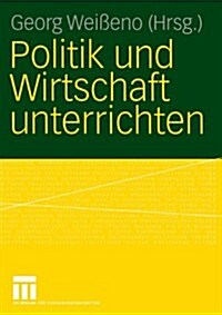 Politik Und Wirtschaft Unterrichten (Paperback)
