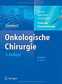 Praxis Der Viszeralchirurgie: Onkologische Chirurgie (Hardcover, 3, 3. Aufl. 2010)