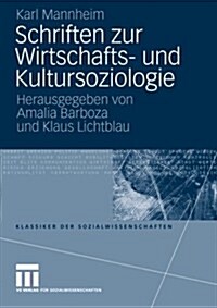 Schriften Zur Wirtschafts- Und Kultursoziologie (Paperback, 2009)
