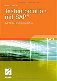 Testautomation Mit Sap(r): SAP Banking Erfolgreich Einf?ren (Paperback, 2010)