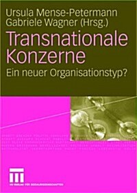 Transnationale Konzerne: Ein Neuer Organisationstyp? (Paperback, 2006)