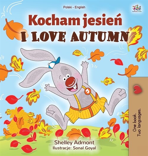 I Love Autumn (Polish English Bilingual Book for Kids) (Hardcover)