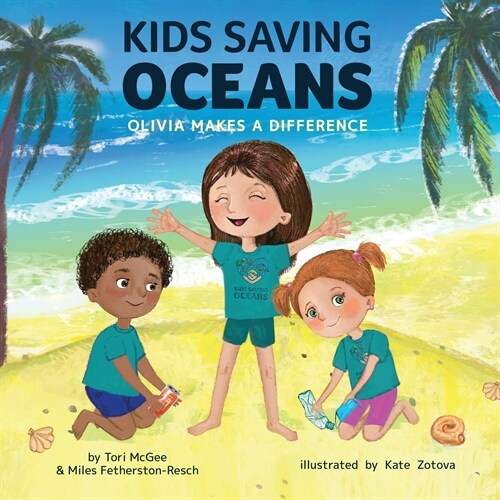Kids Saving Oceans: Olivia Makes a Difference (Paperback)