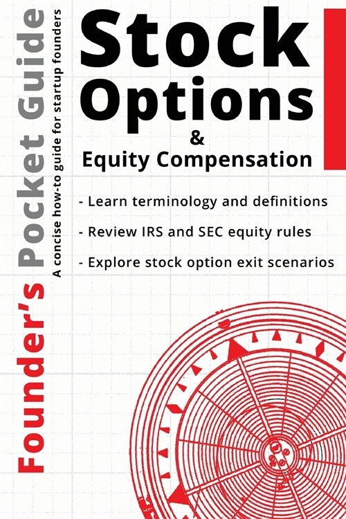 Founders Pocket Guide: Stock Options and Equity Compensation (Paperback)