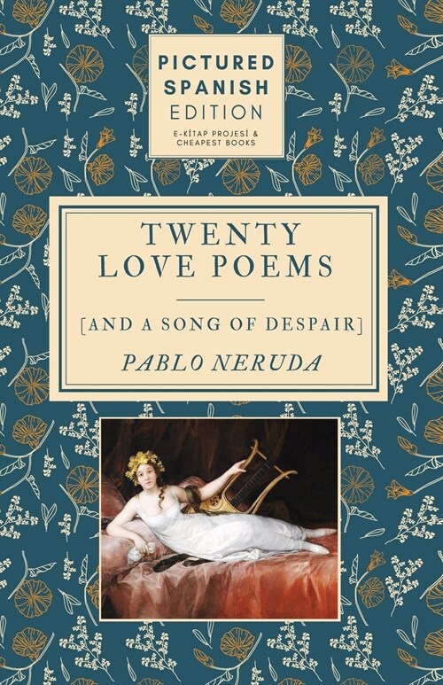 Twenty Love Poems and A Song of Despair: [Pictured Spanish Edition] (Paperback)