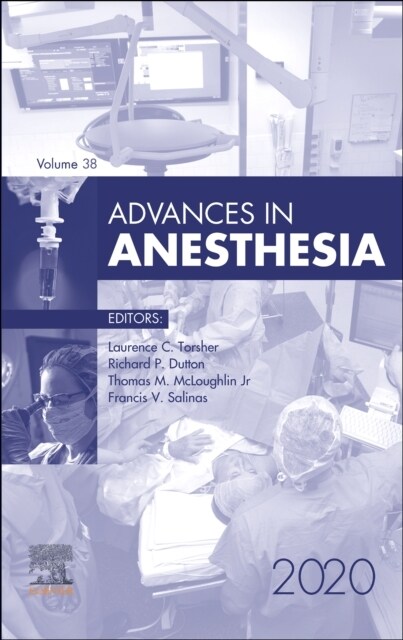 Advances in Anesthesia, 2020: Volume 38-1 (Hardcover)