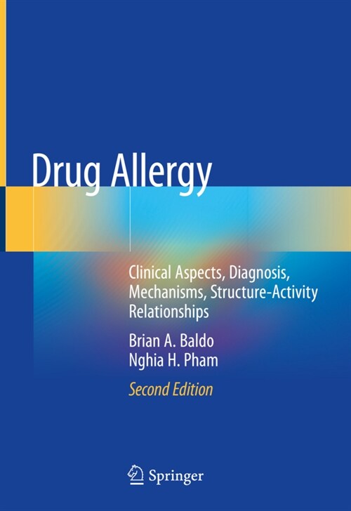 Drug Allergy: Clinical Aspects, Diagnosis, Mechanisms, Structure-Activity Relationships (Hardcover, 2, 2021)