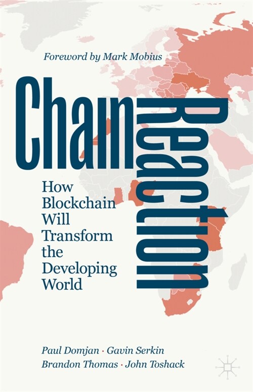 Chain Reaction: How Blockchain Will Transform the Developing World (Hardcover, 2021)