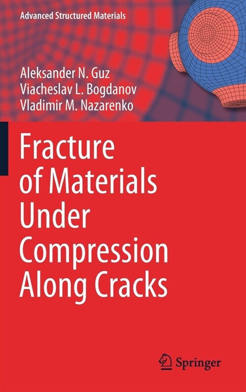 Fracture of Materials Under Compression Along Cracks (Hardcover)