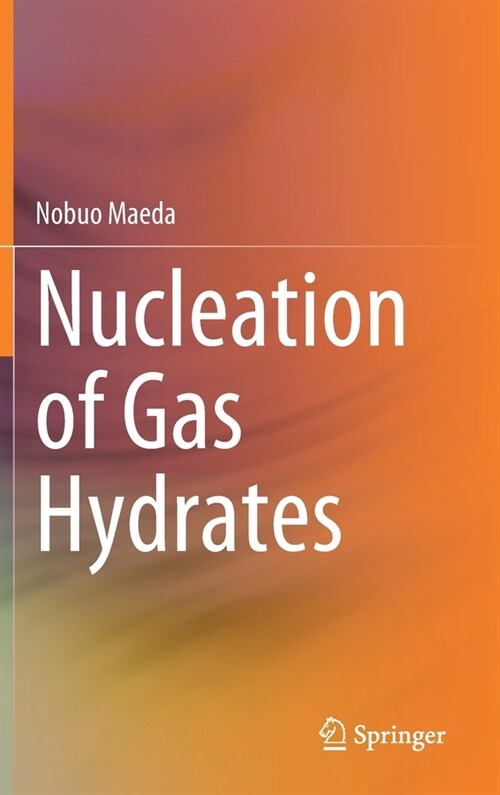 Nucleation of Gas Hydrates (Hardcover)