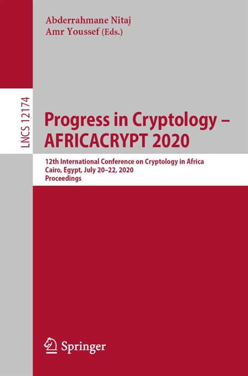 Progress in Cryptology - Africacrypt 2020: 12th International Conference on Cryptology in Africa, Cairo, Egypt, July 20 - 22, 2020, Proceedings (Paperback, 2020)