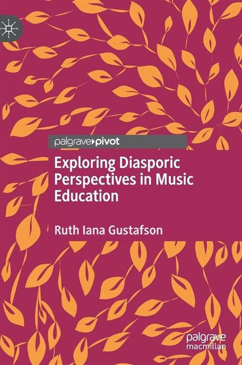 Exploring Diasporic Perspectives in Music Education (Hardcover)
