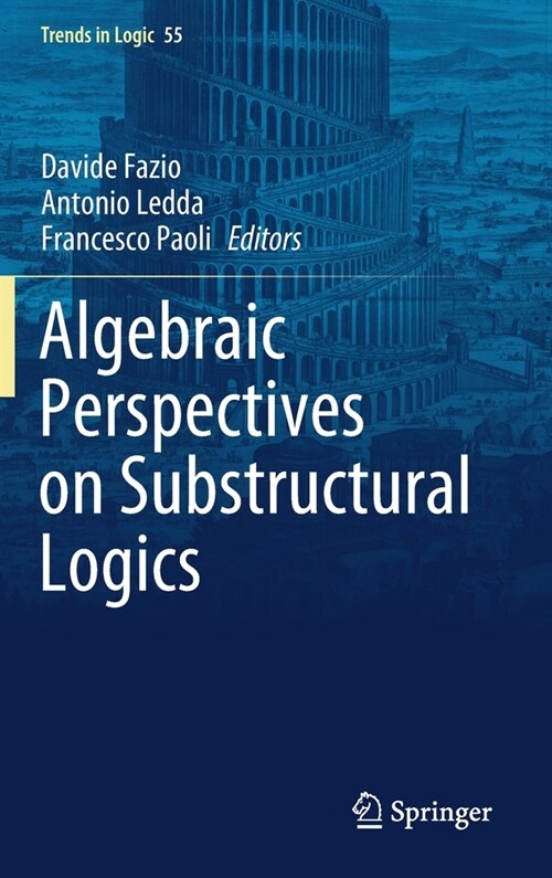 Algebraic Perspectives on Substructural Logics (Hardcover)