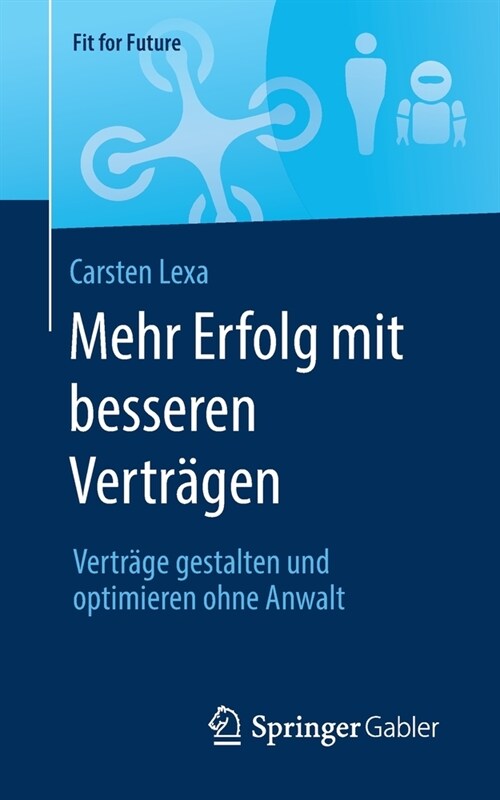 Mehr Erfolg Mit Besseren Vertr?en: Vertr?e Gestalten Und Optimieren Ohne Anwalt (Paperback, 1. Aufl. 2021)