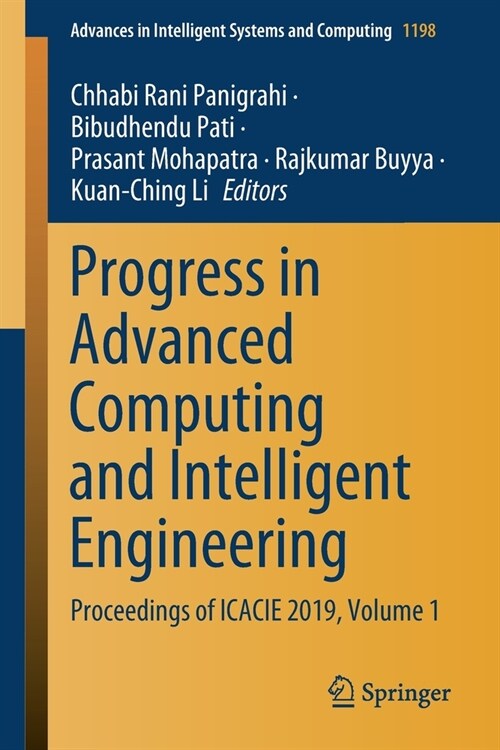Progress in Advanced Computing and Intelligent Engineering: Proceedings of Icacie 2019, Volume 1 (Paperback, 2021)