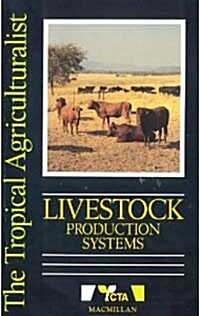 The Tropical Agriculturalist Livestock Production Systems (Paperback)