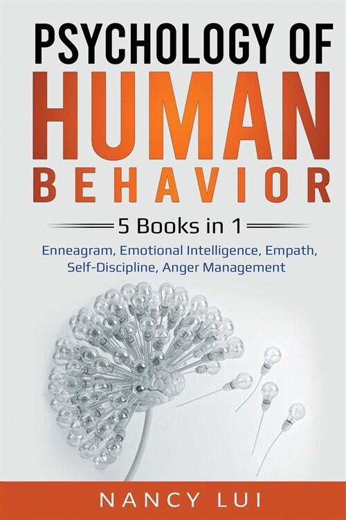 Psychology of Human Behavior: 5 Books in 1 - Enneagram, Emotional Intelligence, Empath, Self-Discipline, Anger Management (Paperback)