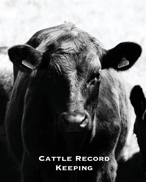 Cattle Record Keeping: Beef Calving Log, Farm, Track Livestock Breeding, Calves Journal, Immunizations & Vaccines Book, Cow & Calf Income & E (Paperback)