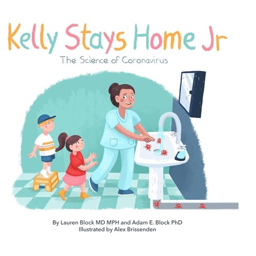 Kelly Stays Home Jr; The Science of Coronavirus (Paperback)