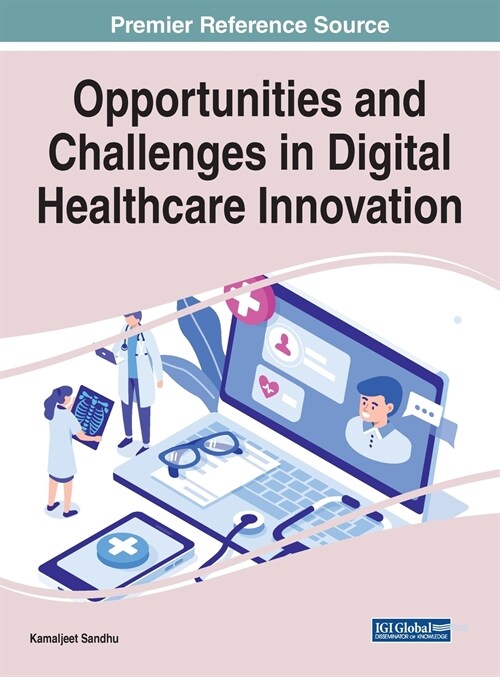 Opportunities and Challenges in Digital Healthcare Innovation (Hardcover)