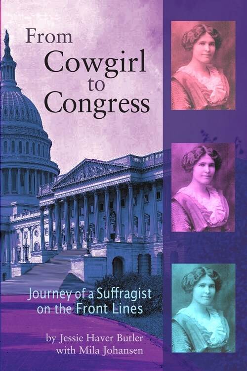 From Cowgirl to Congress: Journey of a Suffragist on the Front Lines (Paperback)