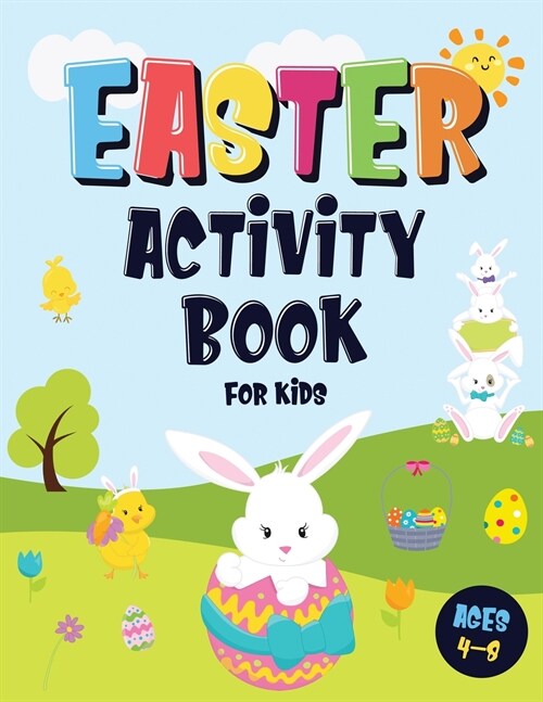 Easter Activity Book For Kids Ages 4-8: Incredibly Fun Easter Puzzle Book - For Hours of Play! - I Spy, Mazes, Coloring Pages, Connect The Dots & Much (Paperback)