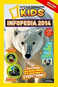 National Geographic Kids Infopedia : Everything You Always Wanted to Know About Everything (Paperback)