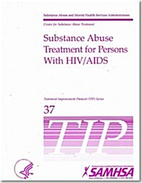 Substance Abuse Treatment for Persons with HIV/AIDS (Paperback, Revised)