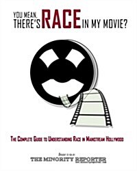 You Mean, Theres Race in My Movie? (Paperback)