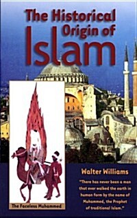 The Historical Origin of Islam (Paperback)
