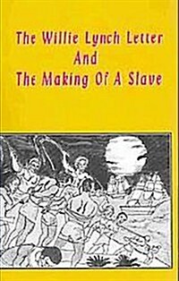 The Willie Lynch Letter & The Making of a Slave (Paperback)