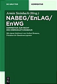 Nabeg / Enlag / Enwg: Kommentar Zum Recht Des Energieleitungsbaus (Hardcover)