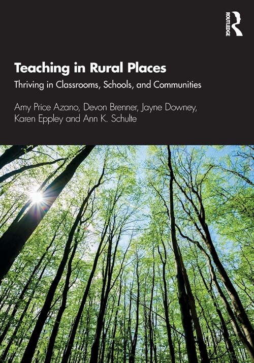 Teaching in Rural Places : Thriving in Classrooms, Schools, and Communities (Paperback)