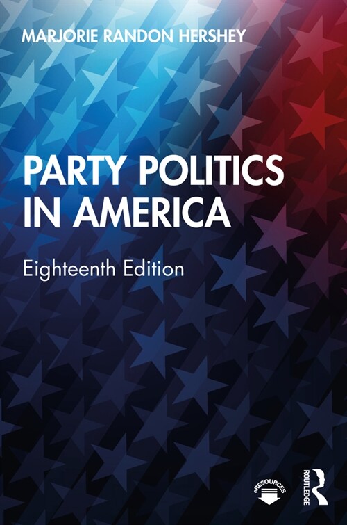 Party Politics in America (Paperback, 18 ed)