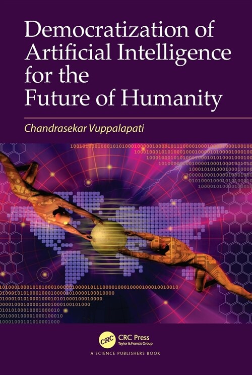Democratization of Artificial Intelligence for the Future of Humanity (Paperback, 1)