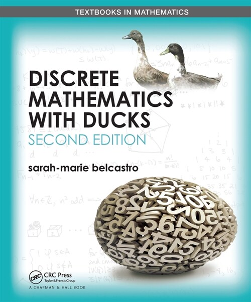 Discrete Mathematics with Ducks (Paperback, 2 ed)