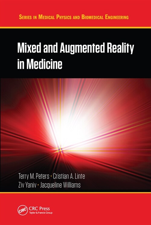 Mixed and Augmented Reality in Medicine (Paperback, 1)