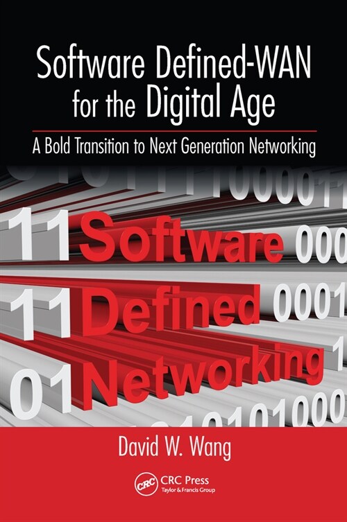 Software Defined-WAN for the Digital Age : A Bold Transition to Next Generation Networking (Paperback)