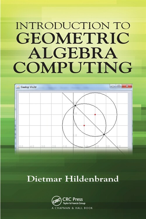 Introduction to Geometric Algebra Computing (Paperback, 1)
