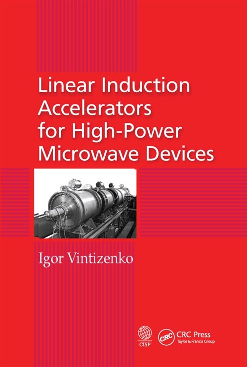 Linear Induction Accelerators for High-Power Microwave Devices (Paperback, 1)