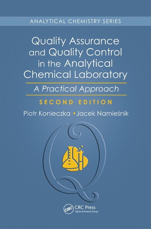 Quality Assurance and Quality Control in the Analytical Chemical Laboratory : A Practical Approach, Second Edition (Paperback, 2 ed)
