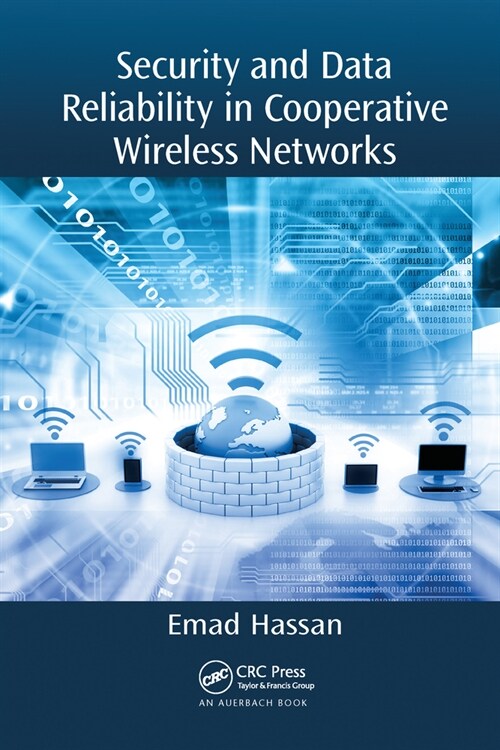 Security and Data Reliability in Cooperative Wireless Networks (Paperback, 1)