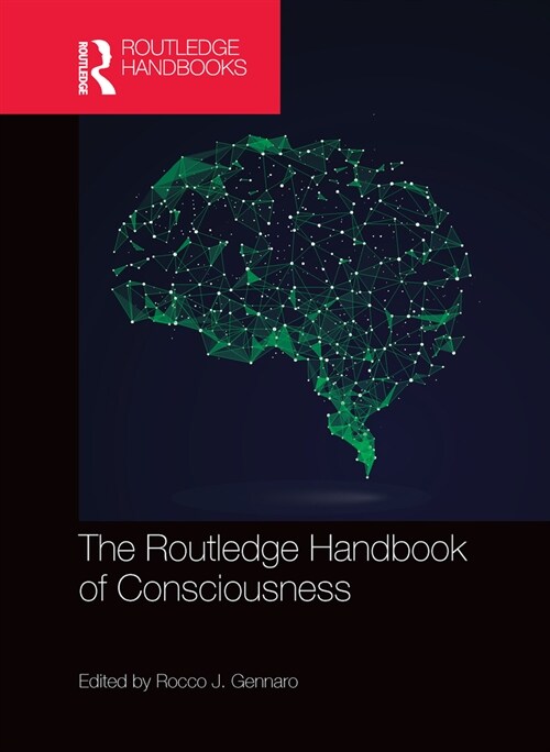 The Routledge Handbook of Consciousness (Paperback, 1)