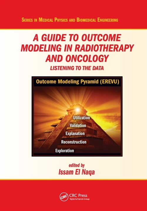 A Guide to Outcome Modeling In Radiotherapy and Oncology : Listening to the Data (Paperback)