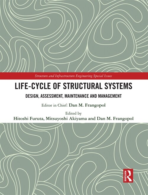 Life-cycle of Structural Systems : Design, Assessment, Maintenance and Management (Paperback)