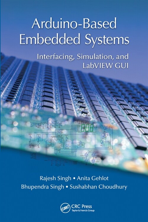 Arduino-Based Embedded Systems : Interfacing, Simulation, and LabVIEW GUI (Paperback)