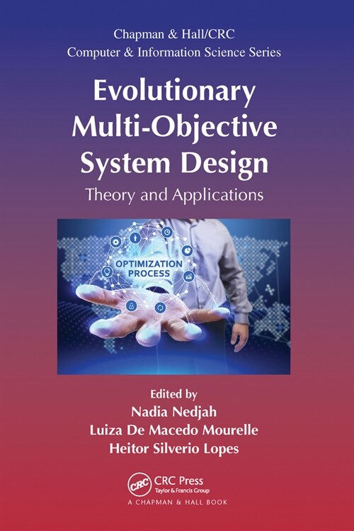 Evolutionary Multi-Objective System Design : Theory and Applications (Paperback)