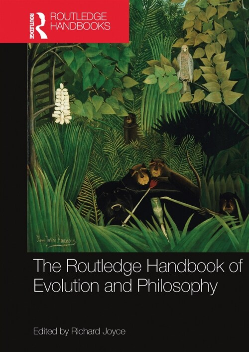 The Routledge Handbook of Evolution and Philosophy (Paperback, 1)