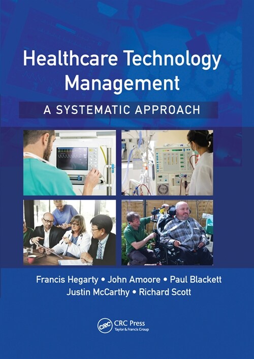 Healthcare Technology Management - A Systematic Approach (Paperback, 1)